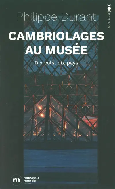 Cambriolages au musée : 10 vols, 10 pays