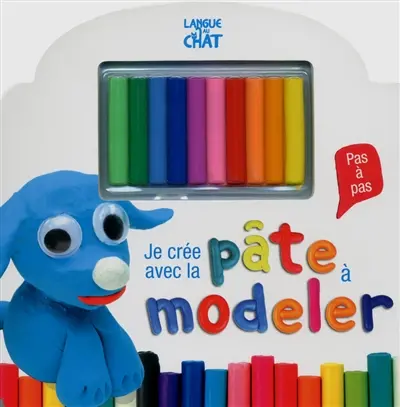 Je crée avec la pâte à modeler pas à pas