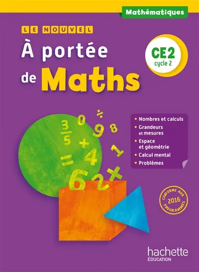 Le nouvel A portée de maths, mathématiques, CE2, cycle 2 : nouveaux programmes 2016
