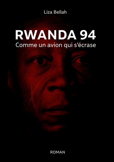Rwanda 94 : Comme un avion...