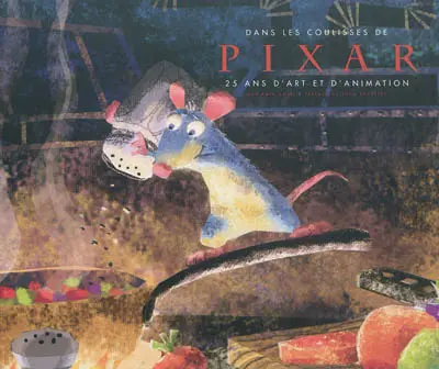 Dans les coulisses de Pixar : 25 ans d'art et d'animation