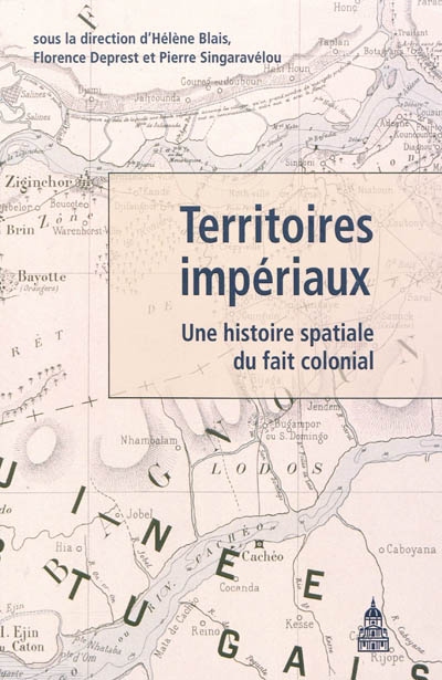 Territoires impériaux : une histoire spatiale du fait colonial