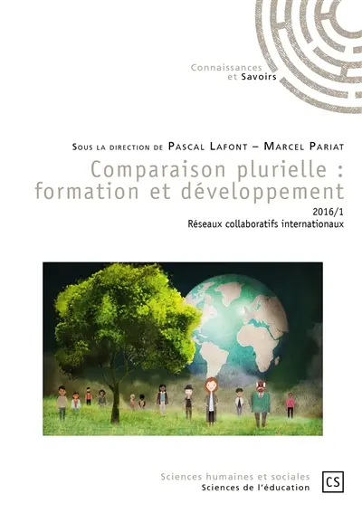Comparaison plurielle : formation et développement, n° 2016-1. Réseaux collaboratifs internationaux
