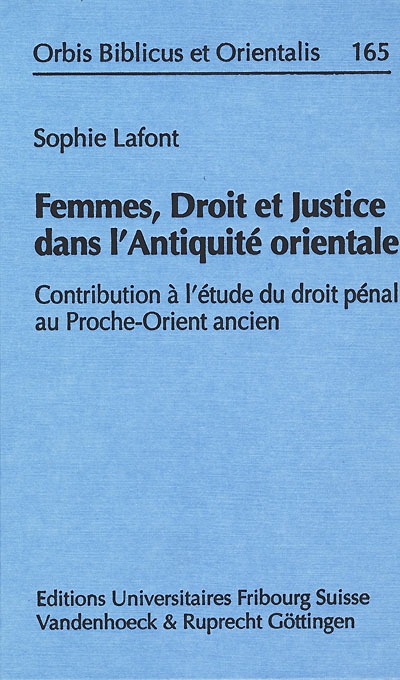 Femmes, droit et justice dans l'Antiquité orientale : contribution à l'étude du droit pénal au Proche-Orient ancien