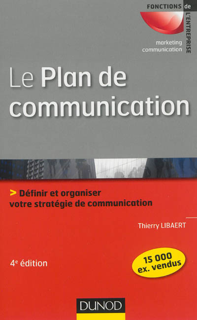 Le plan de communication : définir et organiser votre stratégie de communication