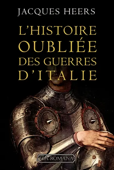 L'histoire oubliée des guerres d'Italie : 1250-1550
