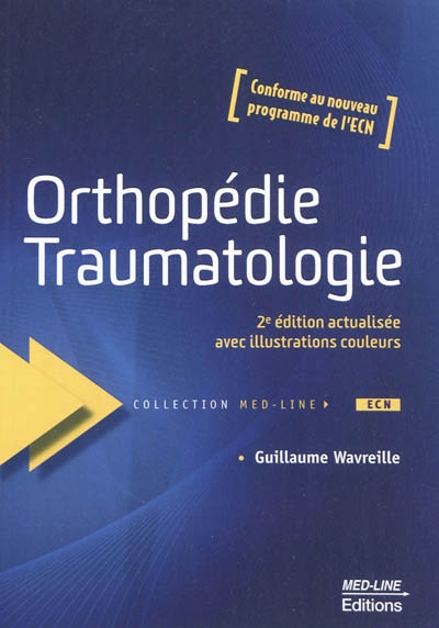 Orthopédie, traumatologie : conforme au nouveau programme de l'ECN