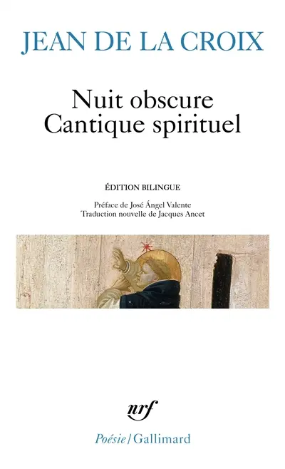 Nuit obscure. Cantique spirituel : et autres poèmes