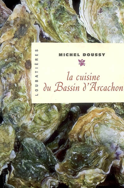 La cuisine du bassin d'Arcachon