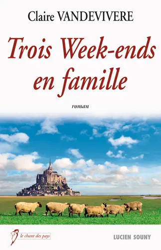 Trois week-ends en famille