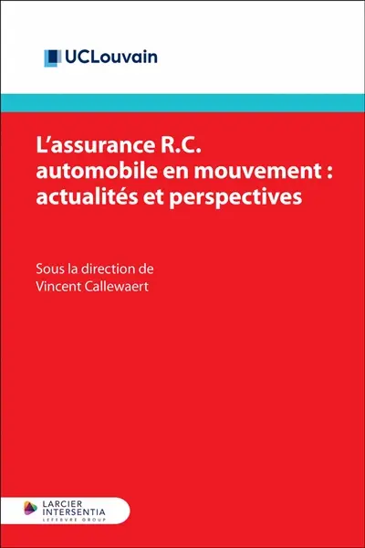 L'assurance RC automobile en mouvement : actualités et perspectives L'assurance RC automobile en mouvement : actualités et perspectives