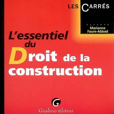 L'essentiel du droit de la construction