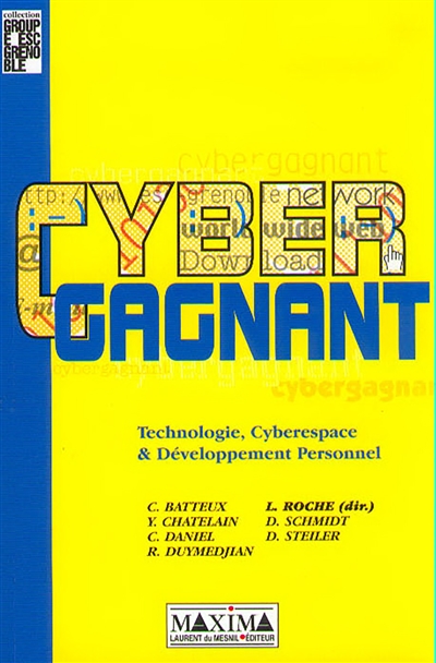 Cybergagnant : technologie, cyberspace et développement personnel