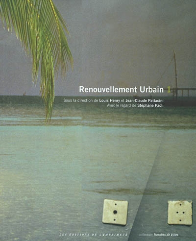 Renouvellement urbain. Vol. 1