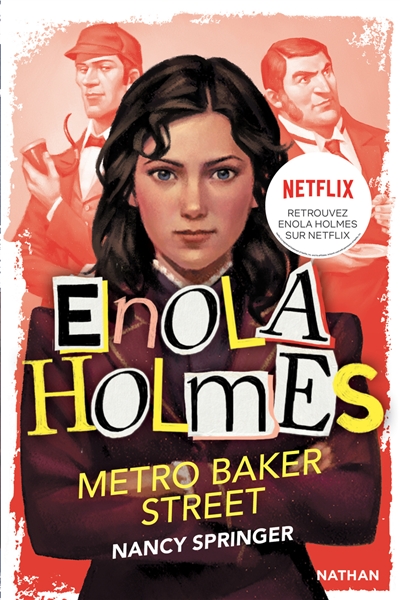 Les enquêtes d'Enola Holmes. Vol. 6. Métro Baker Street