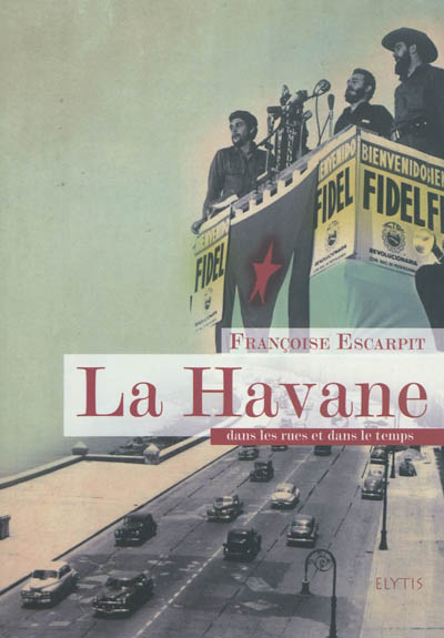 La Havane : dans les rues et dans le temps