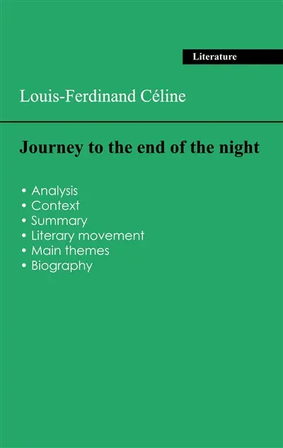 Succeed all your 2026 exams : Analysis of the novel of Louis-Ferdinand Céline's Journey to the end of the night