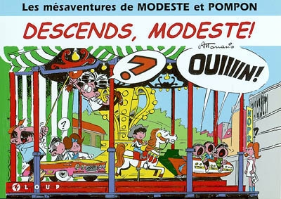 Les mésaventures de Modeste et Pompon. Vol. 3. Descends, Modeste !
