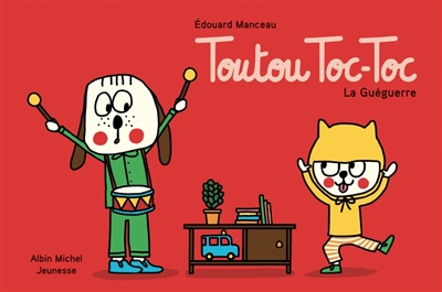 Toutou Toc-Toc. La guéguerre