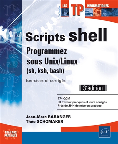 Scripts shell : programmez sous Unix-Linux (sh, ksh, bash) : exercices et corrigés