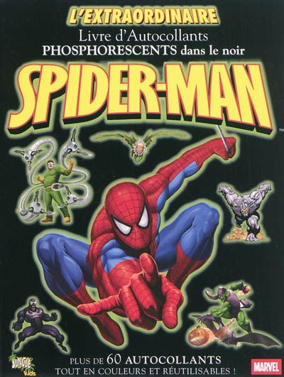 L'extraordinaire Spider-Man : livre d'autocollants phosphorents dans le noir : plus de 60 autocollants tout en couleurs et réutilisables !