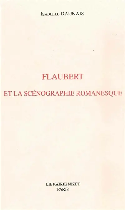 Flaubert et la scénographie romanesque
