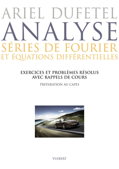 Analyse, séries de Fourier...