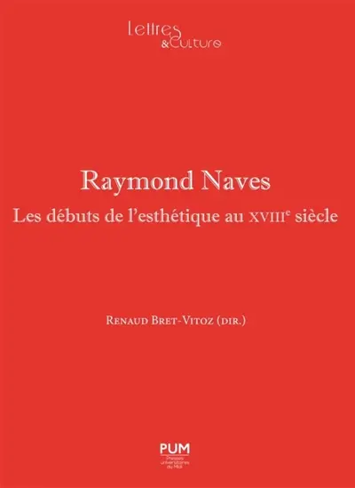 Raymond Naves : les débuts de l'esthétique au XVIIIe siècle