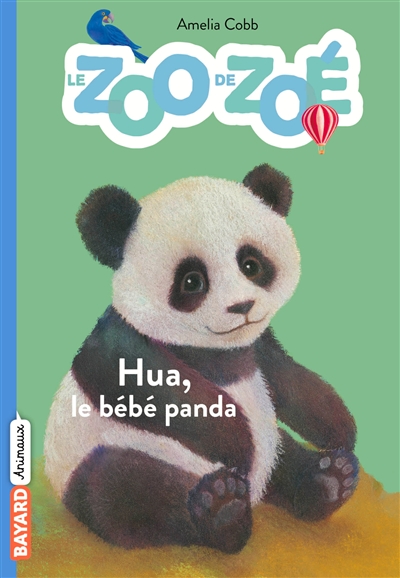 Le zoo de Zoé. Vol. 3. Hua, le bébé panda