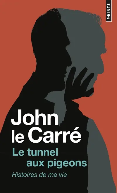 Le tunnel aux pigeons : histoires de ma vie