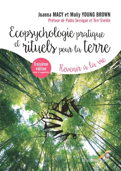 Ecopsychologie pratique et rituels pour la Terre : revenir à la vie