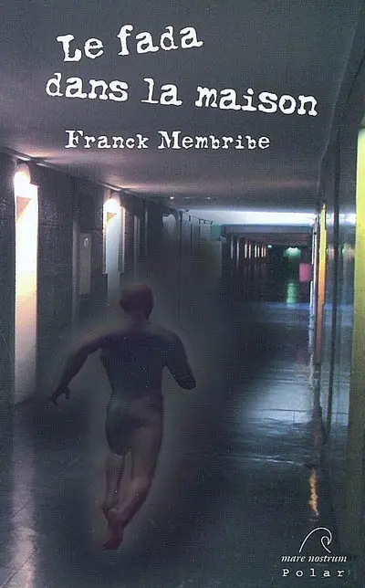 Le fada dans la maison