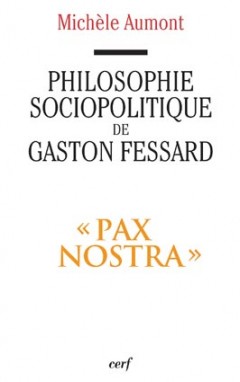 Philosophie sociopolitique de Gaston Fessard : pax nostra