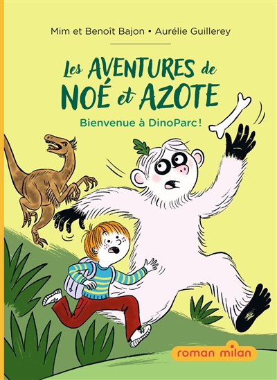 Les aventures de Noé et Azote. Vol. 2. Bienvenue à Dino Park !