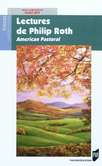 Lectures de Philip Roth : American pastoral