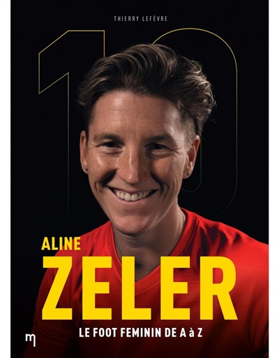 Aline Zeler : le foot féminin de A à Z