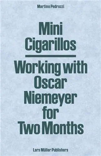 Mini Cigarillos Working with Oscar Niemeyer for Two Months