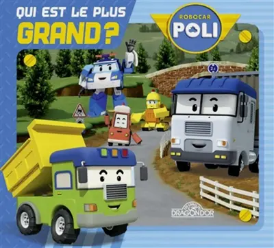 Robocar Poli. Qui est le plus grand ?