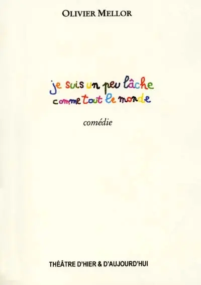 Je suis un peu lâche comme tout le monde