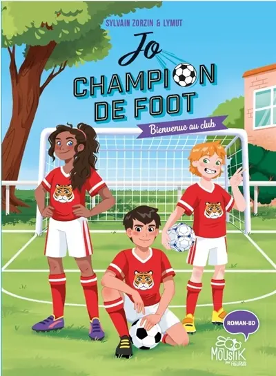 Jo, champion de foot. Vol. 2. Bienvenue au club !