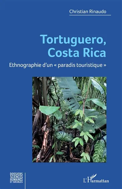 Tortuguero, Costa Rica : ethnographie d'un paradis touristique