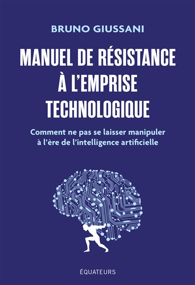 Les nouvelles guerres cognitives : comment résister à la menace algorithmique ?