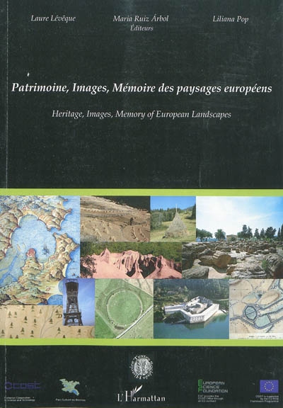 Patrimoine, images, mémoire des paysages européens. Heritage, images, memory of European landscapes