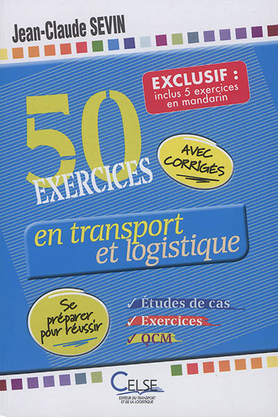 50 exercices en transport et logistique : études de cas, exercices et QCM : se préparer pour réussir