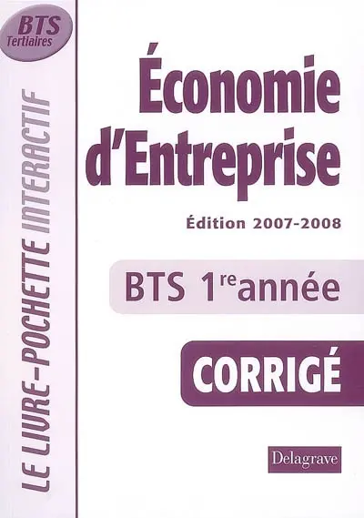 Economie d'entreprise, BTS tertiaires 1re année : corrigé