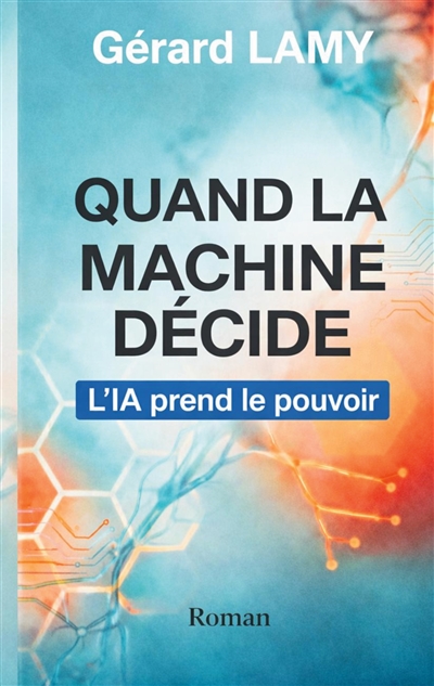 Quand la machine décide :...
