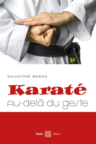 Karaté : au-delà du geste :...