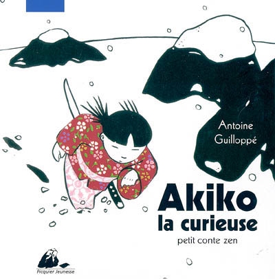 Akiko la curieuse : petit conte zen