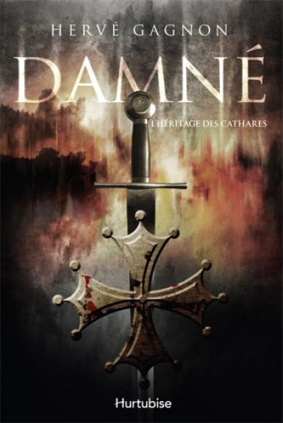 Damné. Vol. 1. L'héritage des cathares