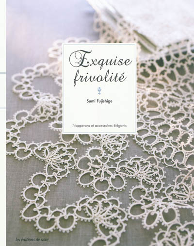 Exquise frivolité : napperons et accessoires élégants